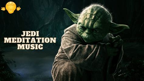 Jedi Meditation Ambient Relaxing Sounds Star Wars Music Youtube