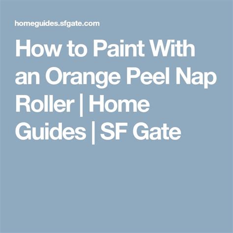 How To Paint With An Orange Peel Nap Roller Light Orange Peel Texture