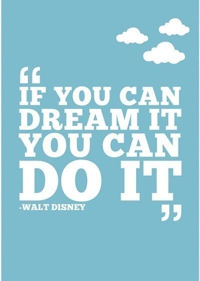 Quote Pictures Walt Disney If You Can Dream It You Can Do It