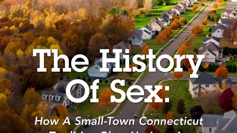 The History Of Sex How A Small Town Connecticut Tradition Blew Up Into An International Pastime