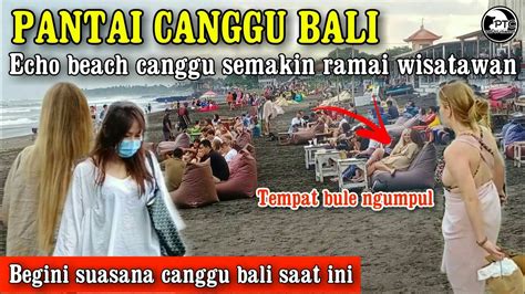 Canggu Echo Beach Canggu Bali Saat Ini Youtube