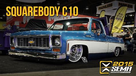 Sema 2015 Chevy Squarebody C10 Squarebody Syndicate Youtube