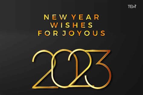 200 New Year Wishes For Joyous 2023 The Education Magazine