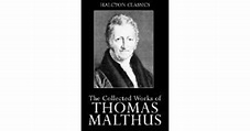 The Collected Works of Thomas Malthus by Thomas Robert Malthus
