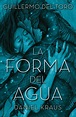 LA FORMA DEL AGUA | GUILLERMO DEL TORO | Comprar libro 9788492915996