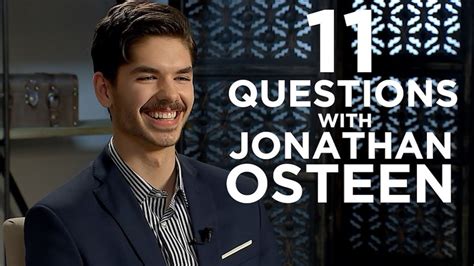 Jonathan Osteen Joel Osteens Son Answers 11 Questions