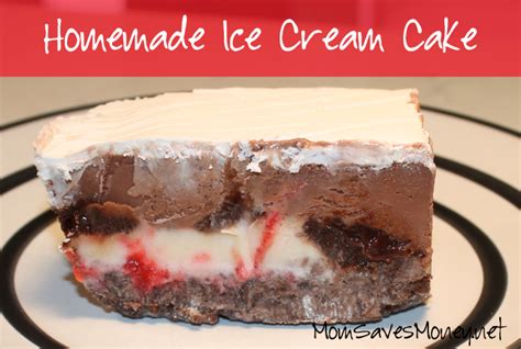 Recipe Homemade Ice Cream Cake Mom Saves Money