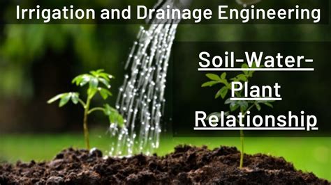Soil Water Plant Relationship Lecture By Prof A B Zanjad Soil