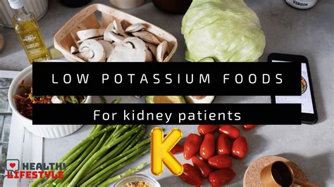 Low Potassium Foods For Kidney Patients Healthy Lifestyle
