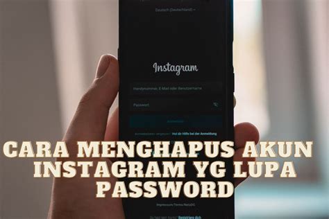 Cara Menghapus Akun Instagram Yang Lupa Password Dengan Mudah Seputar