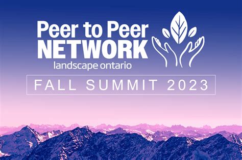 Peer To Peer Network Fall Summit 2023 Landscape Ontario