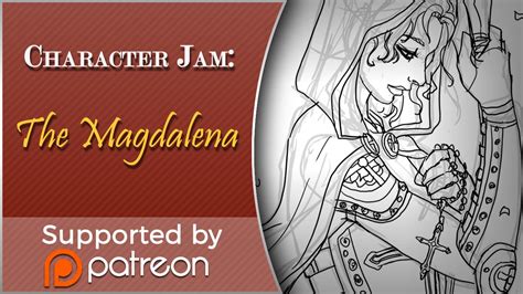 Character Jam The Magdalena Youtube
