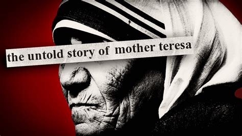 The Untold Story Of Mother Teresa Foto Rob