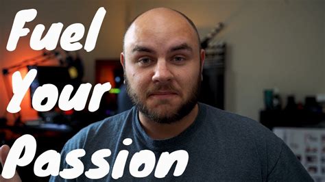 Fuel Your Passion Youtube