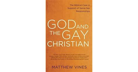 God And The Gay Christian The Biblical Case In Support Of Same Sex Relationships By Matthew