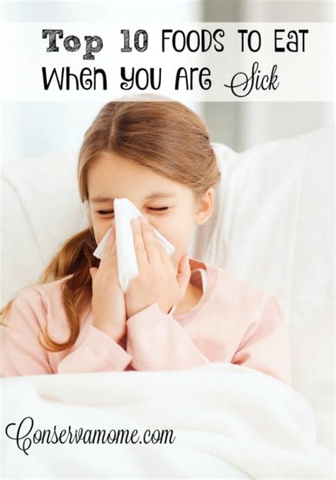 top 10 foods to eat when you are sick conservamom