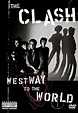 The Clash: Westway to the World - Alchetron, the free social encyclopedia