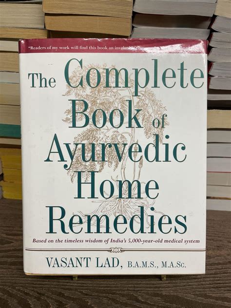 The Complete Book Of Ayurvedic Home Remedies Vasant Lad 1st Edition