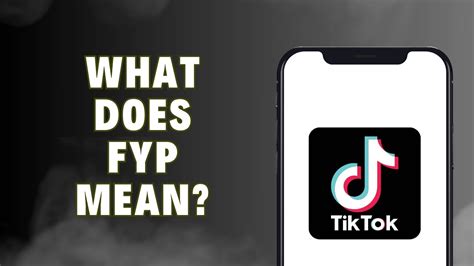 What Does Fyp Mean On Tiktok Youtube