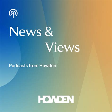 News Views By Howden Podcast On Spotify
