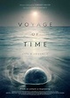 Voyage of Time - Il cammino della vita: trama e cast @ ScreenWEEK