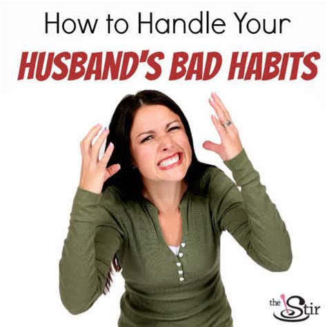 6 Ways To Handle Your Husbands Annoying Habits