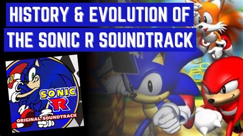 The History And Evolution Of The Sonic R Soundtrack Youtube