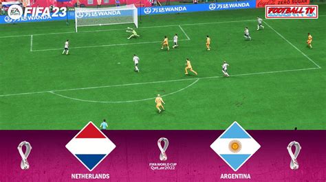 Fifa 23 Netherlands Vs Argentina 1 4 Final Fifa World Cup Qatar 2022 Gameplay Pc Full