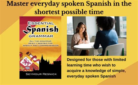 Essential Spanish Grammar All The Grammar Really Needed For Speech And