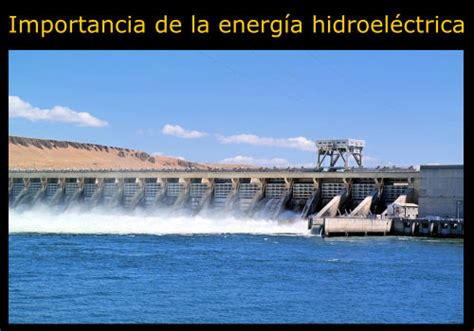 Aprende la Importancia de la Energía Hidroeléctrica