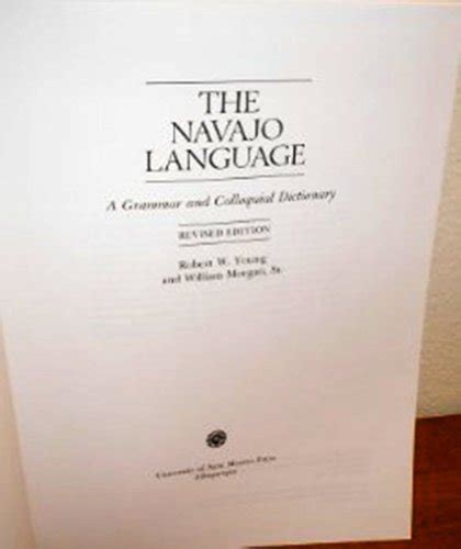 The Navajo Language A Grammar And Colloquial Dictionary Young