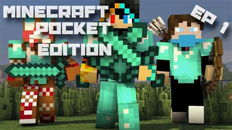 Minecraft Pocket Edition Episode 1 Youtube