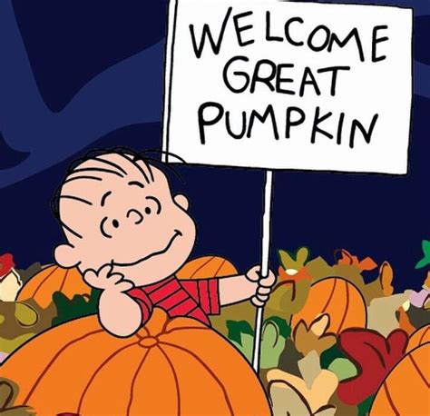 Welcome Great Pumpkin With Linus 9 October 2015 Charlie Brown Halloween Snoopy Halloween
