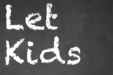 Let Kids Be Kids Sign Chalkboard Sign Playroom Sign Kids Etsy