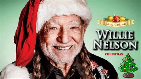 Willie Nelson Christmas Songs Best Country Christmas Songs Willie