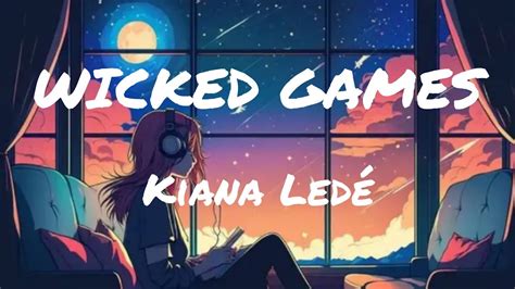 Wicked Games Lyric Video Kiana Lede Youtube