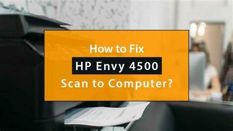 Easy Ways Fix Hp Envy Scan To Computer Error