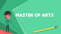 What is Master of Arts? Explain Master of Arts, Define Master of Arts ...