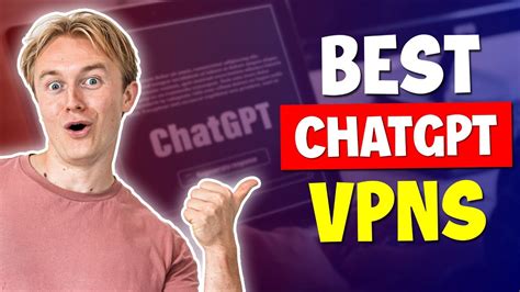 Best Vpns For Chatgpt In Youtube