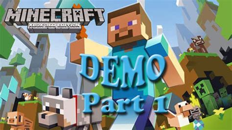 Minecraft Xbox 360 Edition Demo Gameplay Part 1 Youtube