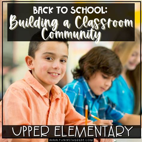 Back To School Building A Classroom Community For Upper Elementary