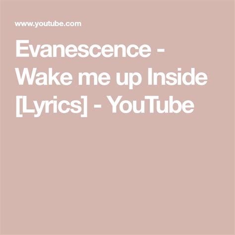 Evanescence Wake Me Up Inside Lyrics Youtube Wake Me Wake Me