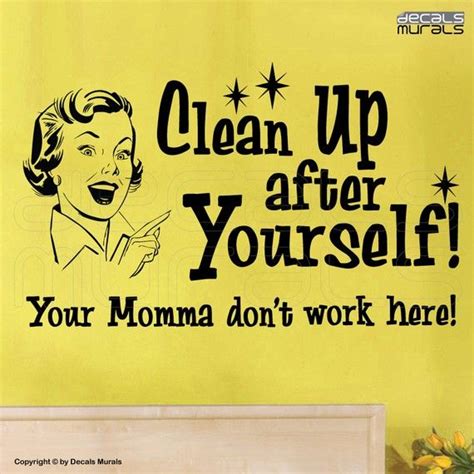 Wall Decals Quote Clean Up After Yourself Humor Etsy Break Room