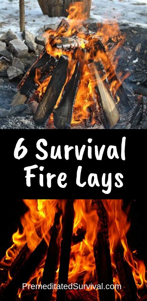 Types Of Campfires Six Survival Fire Lays Premeditated Survival