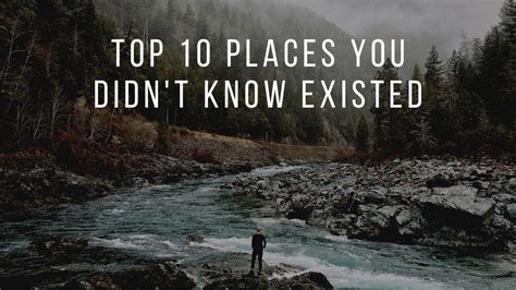 Top 10 Places You Didnt Know Existed Youtube