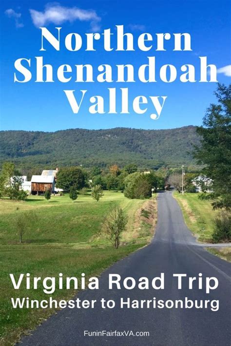 Northern Shenandoah Valley Virginia Road Trip Winchester Harrisonburg