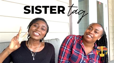 Sister Tag What Self Care Has Taught Me Aboutsisterhood Youtube