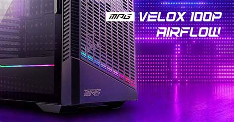 Обзор корпуса Msi Mpg Velox 100p Airflow