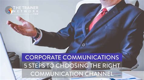 Corporate Communications 5 Steps To Choose The Right Communication
