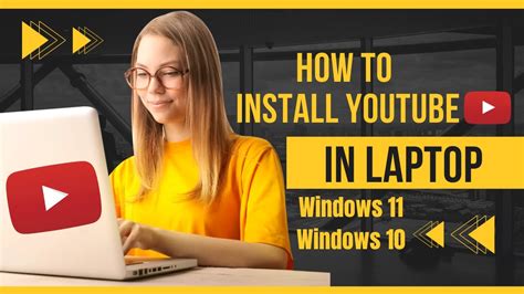 How To Install Youtube In Laptop Windows 11windows 10 Youtube Laptop
